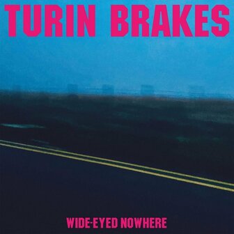 TURIN BRAKES - WIDE-EYED NOWHERE (LP)