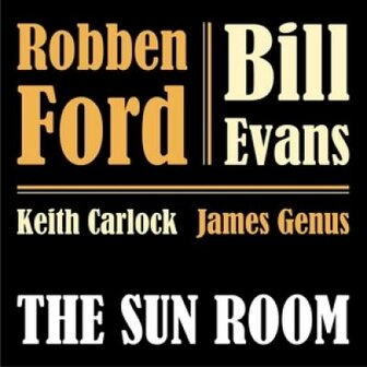 ROBBEN FORD &amp; BILL EVANS - THE SUN ROOM (LP)