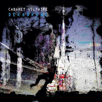 CABARET VOLTAIRE - DEKADRONE (2LP)