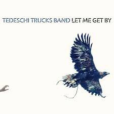 TEDESCHI TRUCKS BAND - LET ME GET BY (LP)