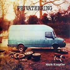 MARK KNOPFLER - PRIVATEERING (2LP)