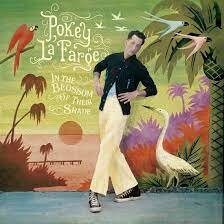 POKEY LA FARGE - IN THE BLOSSOM OF THEIR SHADE (LP)