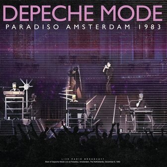 DEPECHE MODE - PARADISO AMSTERDAM 1983 LIVE RADIO BROADCAST (LP)