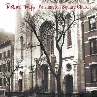 ROBERT FRIPP - WASHINGTON SQUARE CHURCH (2LP)