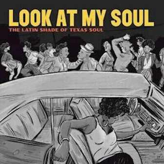 VARIOUS - LOOK AT MY SOUL, THE LATIN SHADE OF TEXAS SOUL (LP)